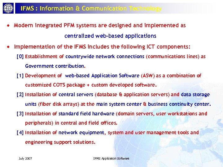 IFMS : Information & Communication Technology · Modern integrated PFM systems are designed and