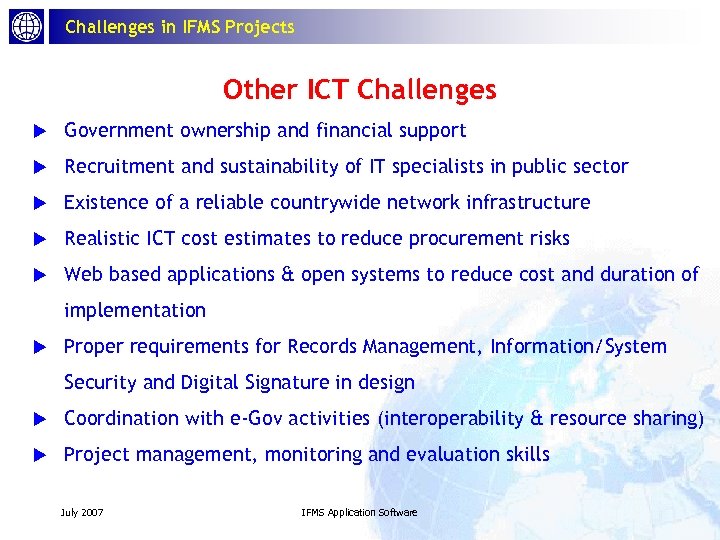 Challenges in IFMS Projects Other ICT Challenges u Government ownership and financial support u