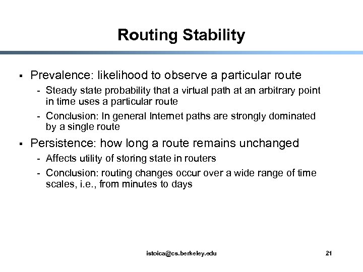 Routing Stability § Prevalence: likelihood to observe a particular route - Steady state probability