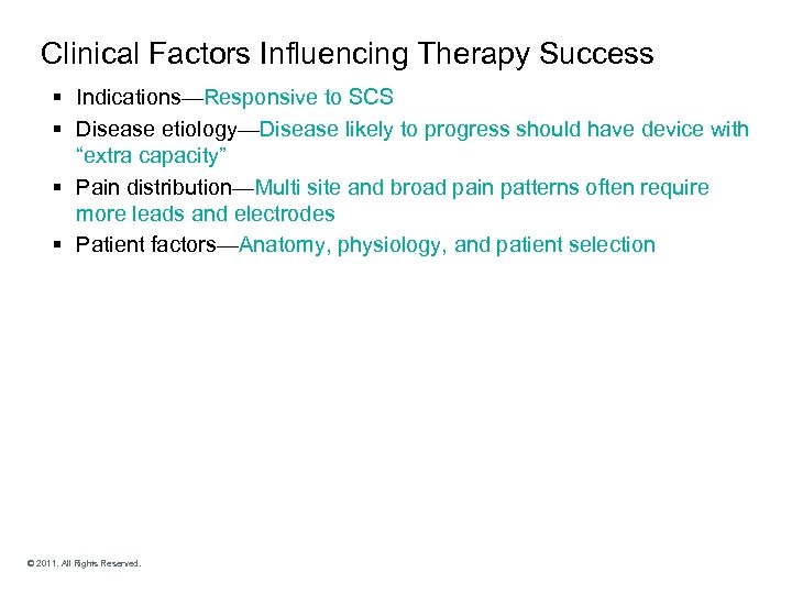 Clinical Factors Influencing Therapy Success § Indications—Responsive to SCS § Disease etiology—Disease likely to