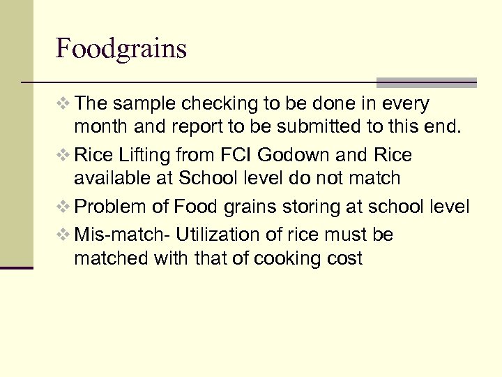 Foodgrains v The sample checking to be done in every month and report to