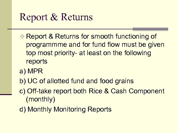 Report & Returns v Report & Returns for smooth functioning of programmme and for