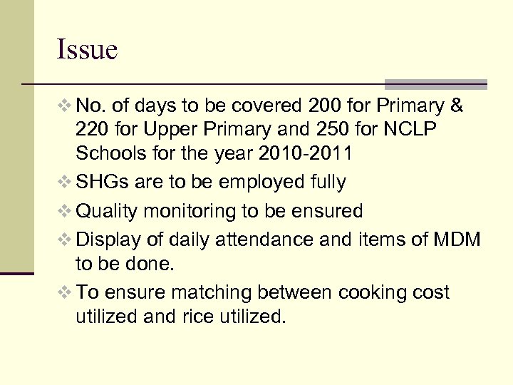 Issue v No. of days to be covered 200 for Primary & 220 for