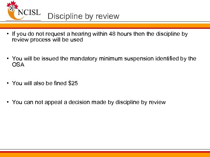 Discipline by review • If you do not request a hearing within 48 hours