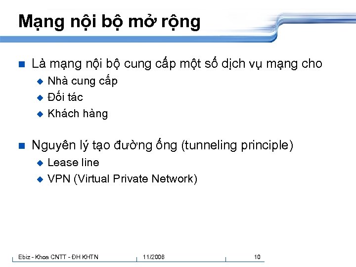 Mạng nội bộ mở rộng n Là mạng nội bộ cung cấp một số