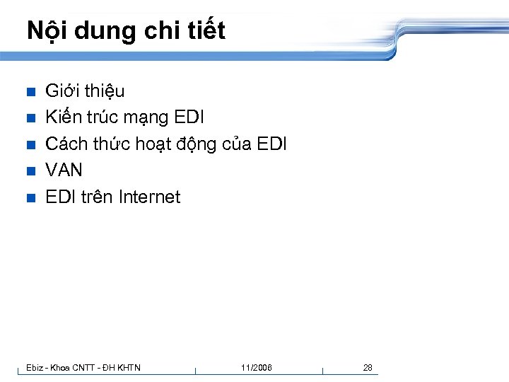Nội dung chi tiết n n n Giới thiệu Kiến trúc mạng EDI Cách