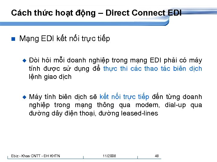 Cách thức hoạt động – Direct Connect EDI n Mạng EDI kết nối trực