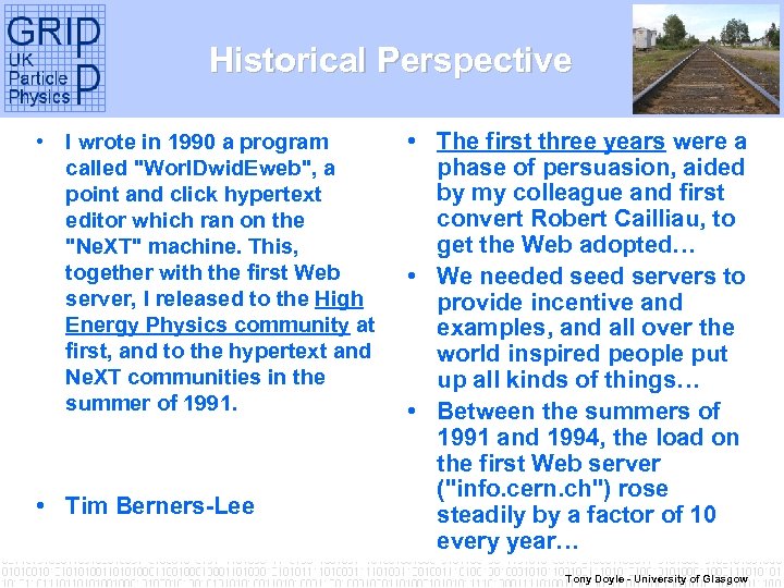 Historical Perspective • I wrote in 1990 a program called 