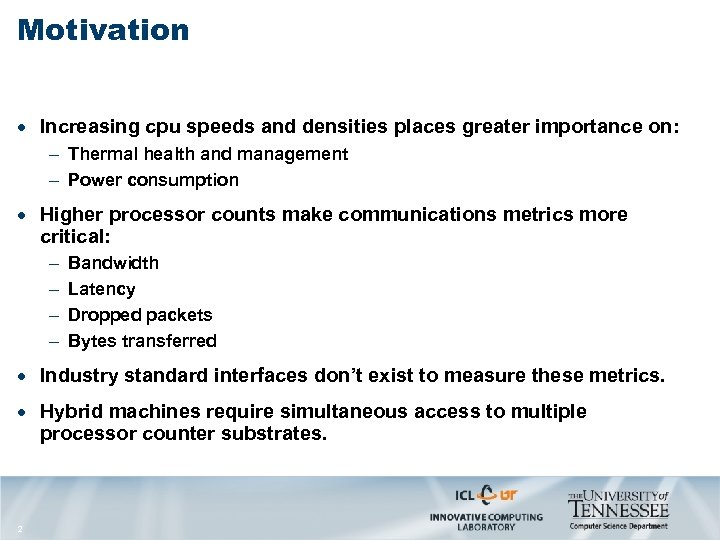 Motivation · Increasing cpu speeds and densities places greater importance on: - Thermal health