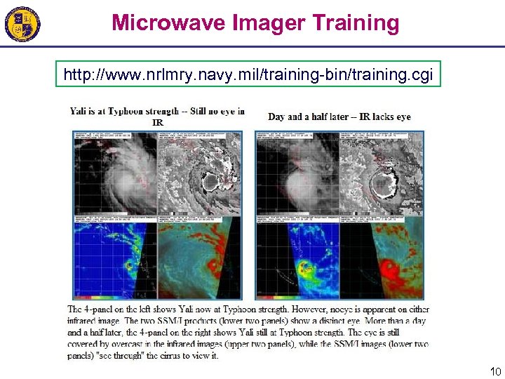 Microwave Imager Training http: //www. nrlmry. navy. mil/training-bin/training. cgi 10 