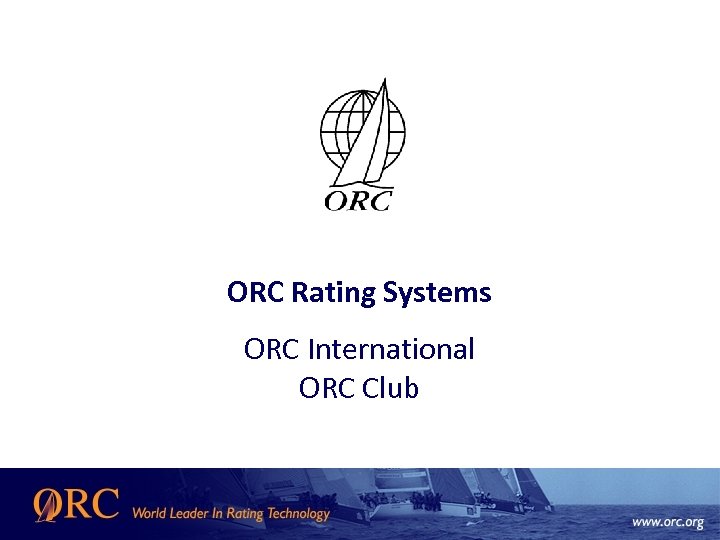 ORC Rating Systems ORC International ORC Club 