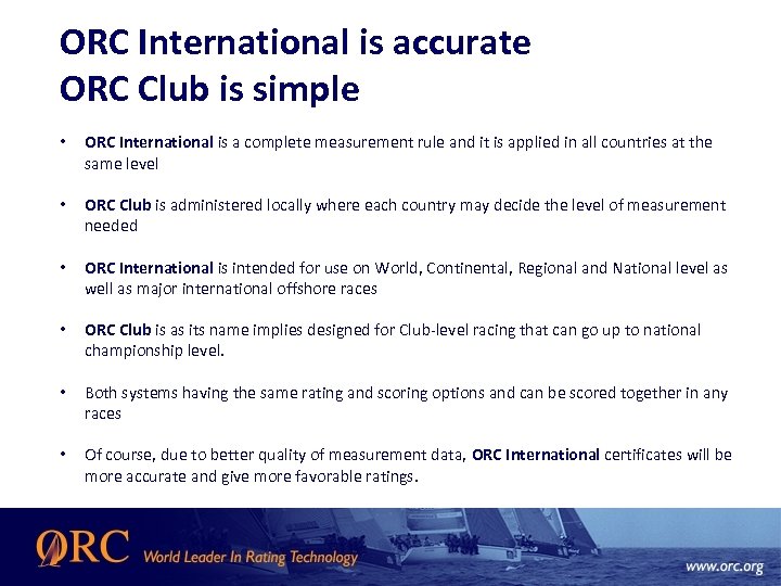 ORC International is accurate ORC Club is simple • ORC International is a complete