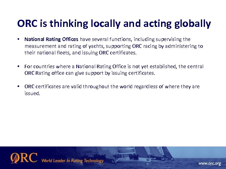 ORC is thinking locally and acting globally • National Rating Offices have several functions,