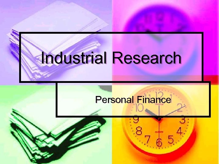 Industrial Research Personal Finance 