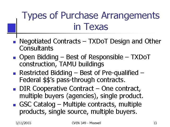 Types of Purchase Arrangements in Texas n n n Negotiated Contracts – TXDo. T