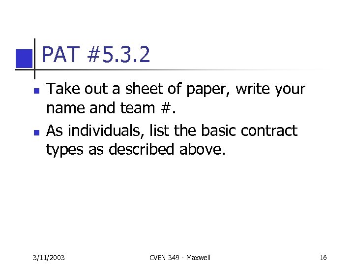 PAT #5. 3. 2 n n Take out a sheet of paper, write your