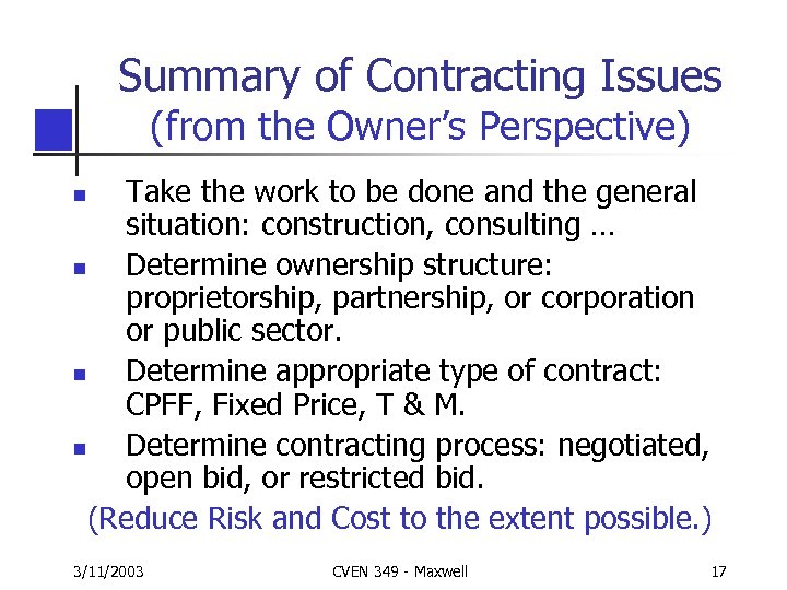 Summary of Contracting Issues (from the Owner’s Perspective) Take the work to be done