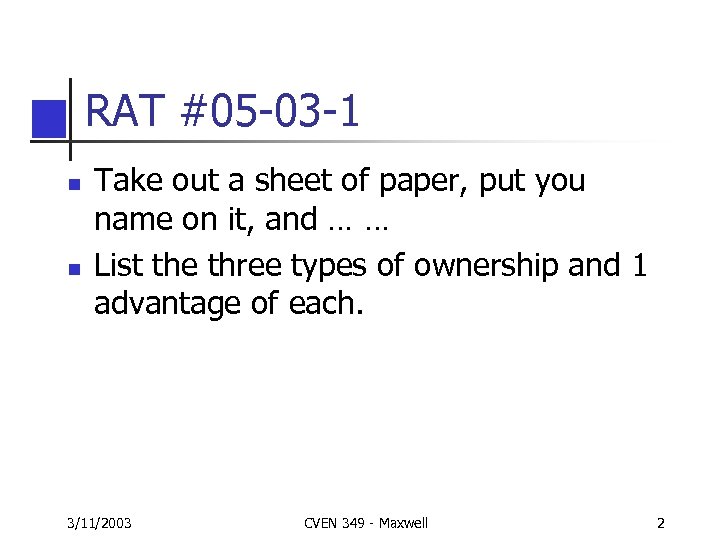 RAT #05 -03 -1 n n Take out a sheet of paper, put you