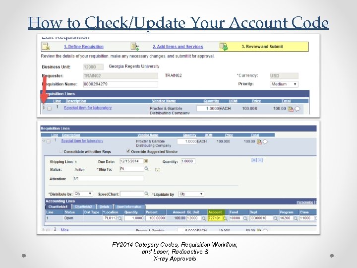 How to Check/Update Your Account Code FY 2014 Category Codes, Requisition Workflow, and Laser,