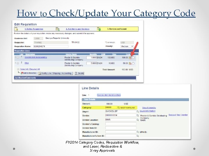 How to Check/Update Your Category Code FY 2014 Category Codes, Requisition Workflow, and Laser,