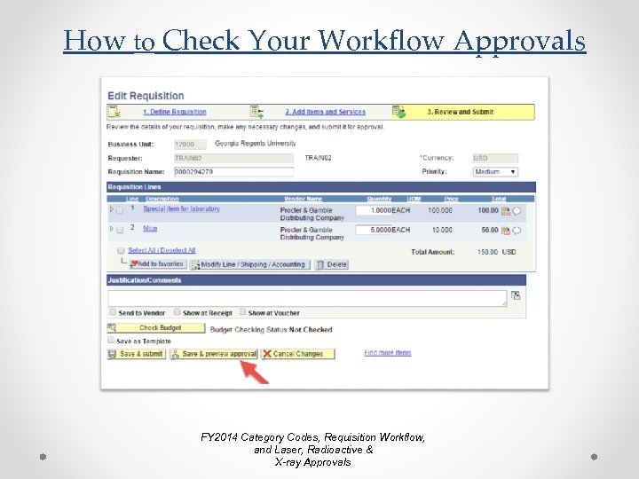 How to Check Your Workflow Approvals FY 2014 Category Codes, Requisition Workflow, and Laser,