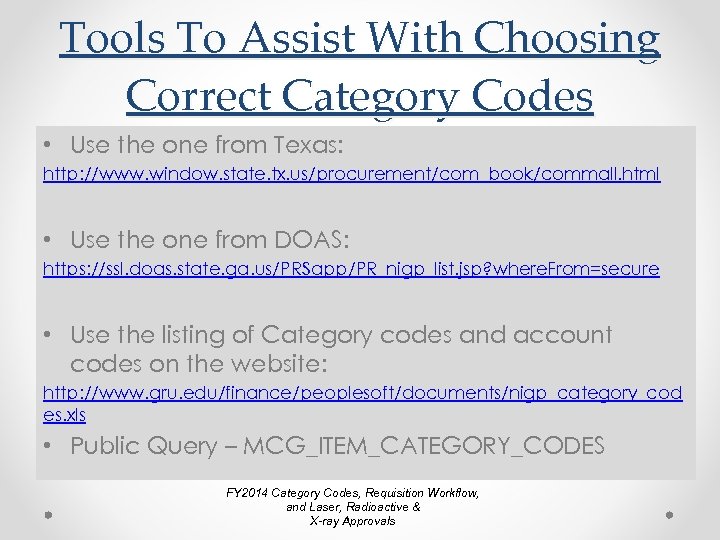 Tools To Assist With Choosing Correct Category Codes • Use the one from Texas: