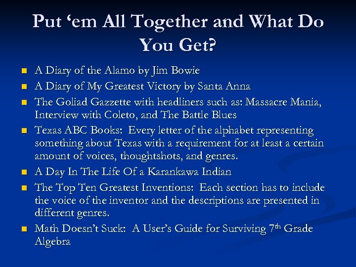 Put ‘em All Together and What Do You Get? n n n n A