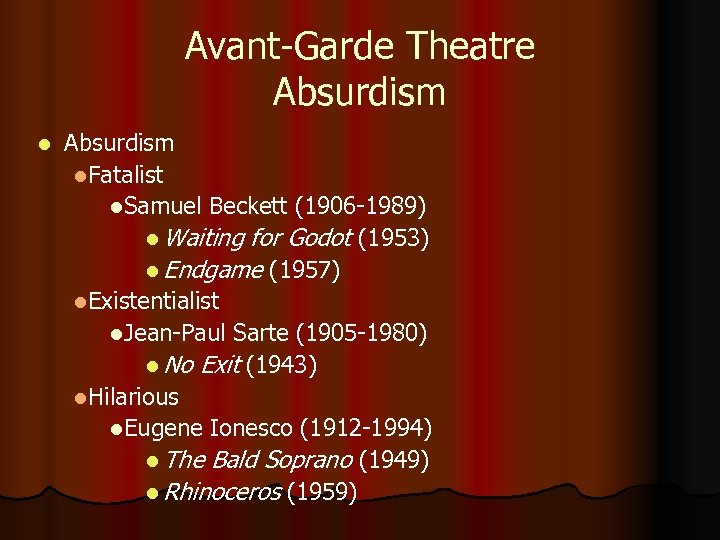 Avant-Garde Theatre Absurdism l. Fatalist l. Samuel Beckett (1906 -1989) l Waiting for Godot