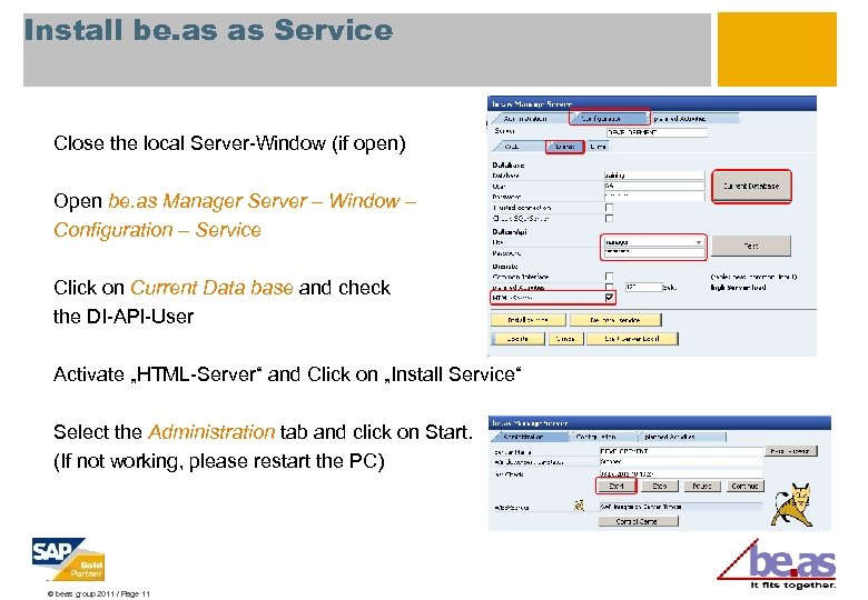 Install be. as as Service Close the local Server-Window (if open) Open be. as