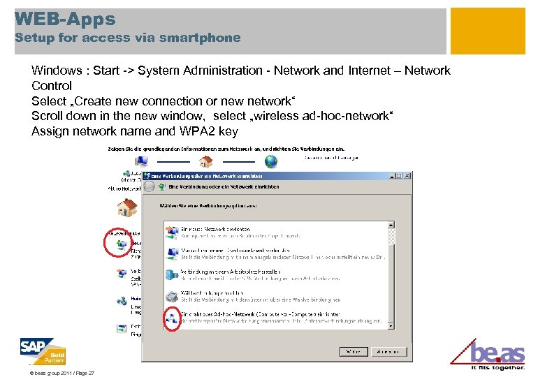 WEB-Apps Setup for access via smartphone Windows : Start -> System Administration - Network