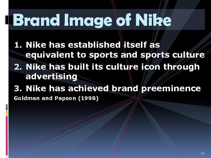 Brand Image of Nike 1. Nike has established itself as equivalent to sports and