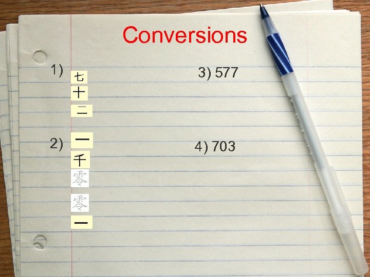 Conversions 1) 3) 577 2) 4) 703 