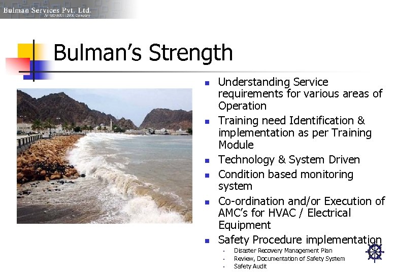 Bulman’s Strength n n n Understanding Service requirements for various areas of Operation Training