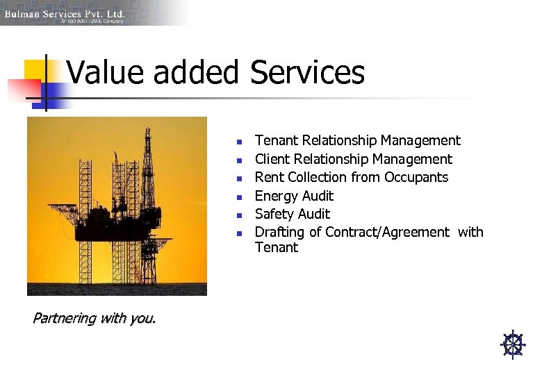 Value added Services n n n Partnering with you. Tenant Relationship Management Client Relationship