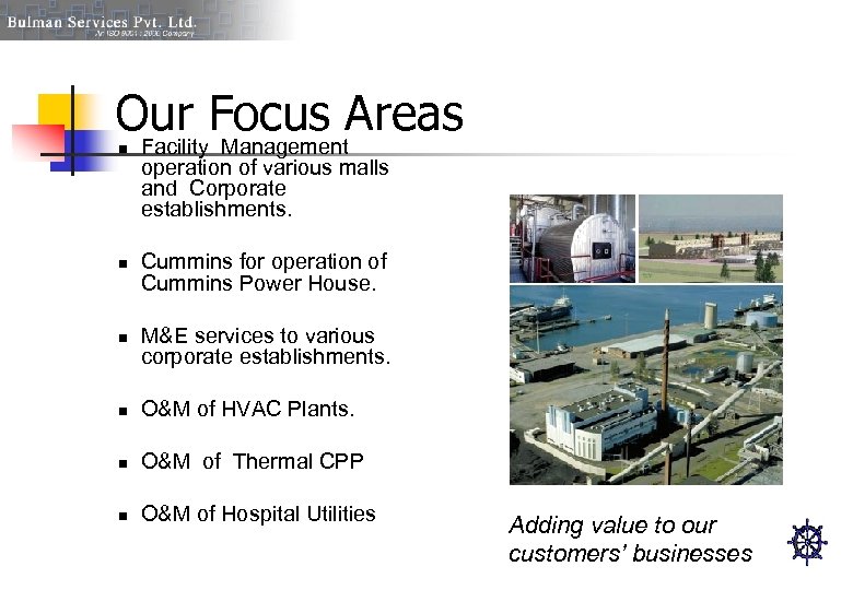 Our Focus Areas Facility Management n n n operation of various malls and Corporate