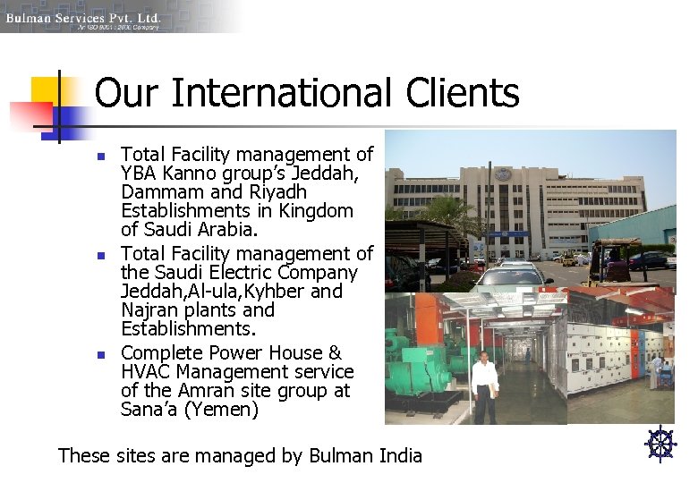 Our International Clients n n n Total Facility management of YBA Kanno group’s Jeddah,