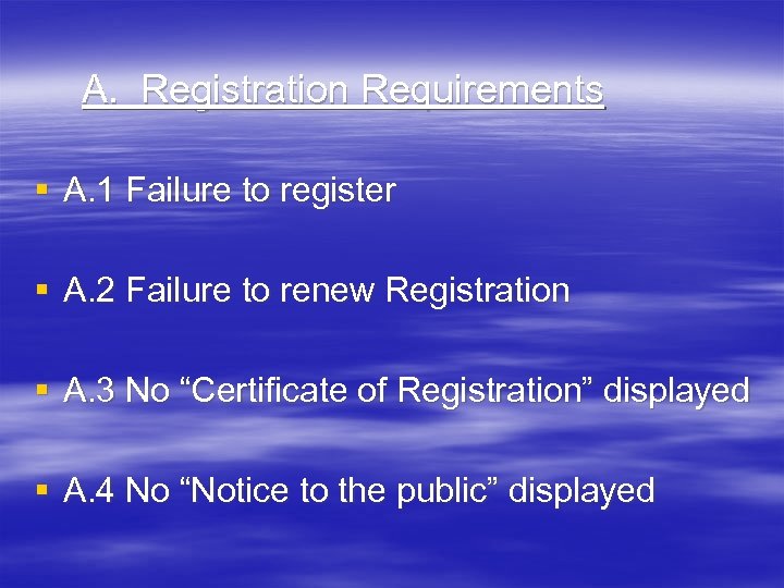 A. Registration Requirements § A. 1 Failure to register § A. 2 Failure to