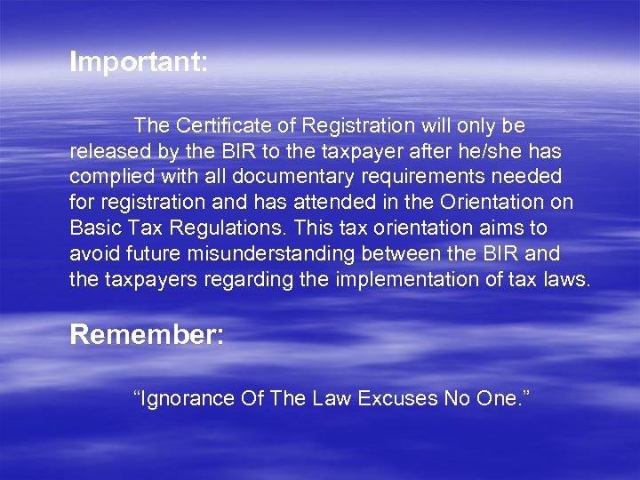 Important: The Certificate of Registration will only be released by the BIR to the