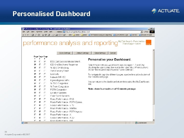 Personalised Dashboard 36 Actuate Corporation © 2007 