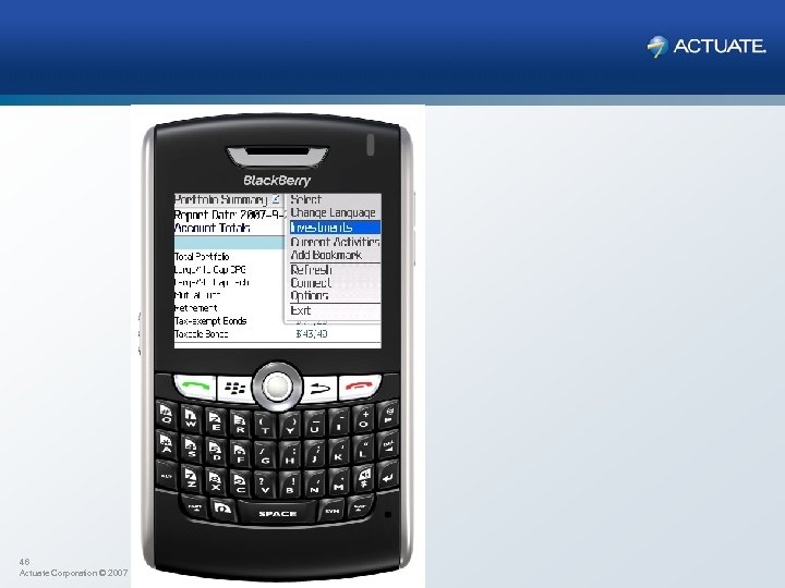 46 Actuate Corporation © 2007 