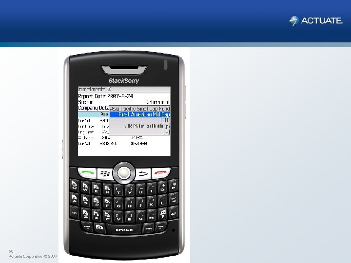 56 Actuate Corporation © 2007 