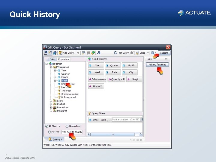 Quick History 7 Actuate Corporation © 2007 