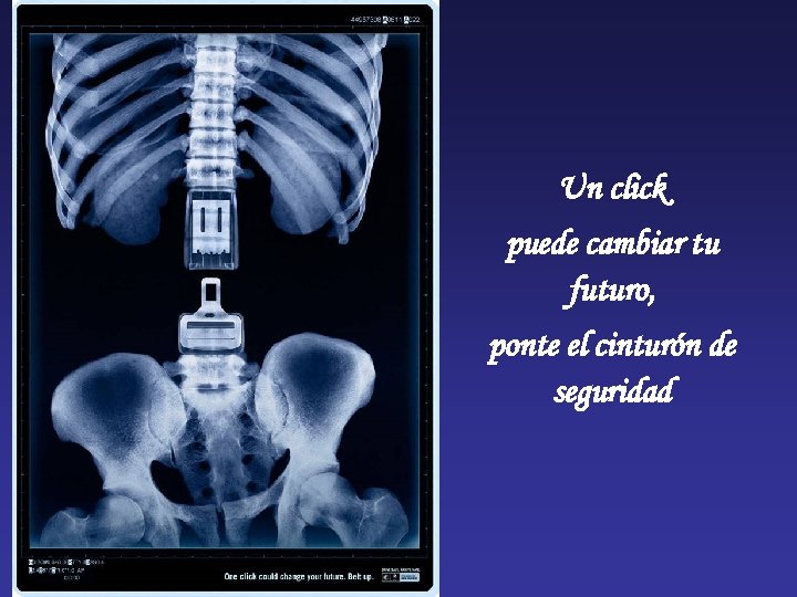 Un click puede cambiar tu futuro, ponte el cinturón de seguridad 
