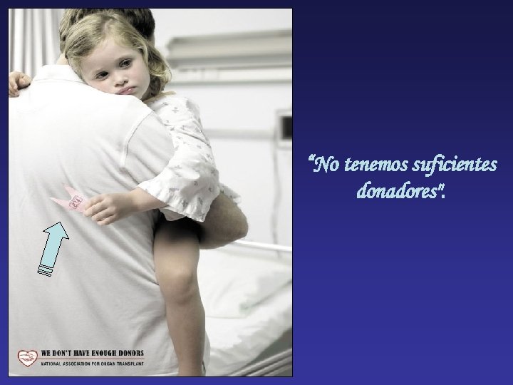 “No tenemos suficientes donadores