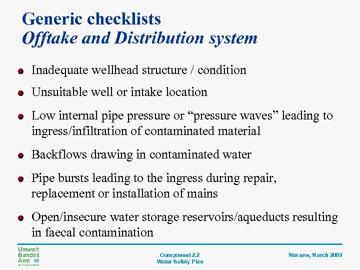 Generic checklists Offtake and Distribution system Inadequate wellhead structure / condition Unsuitable well or