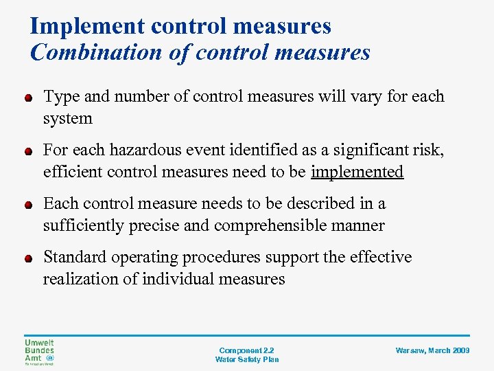 Implement control measures Combination of control measures Type and number of control measures will
