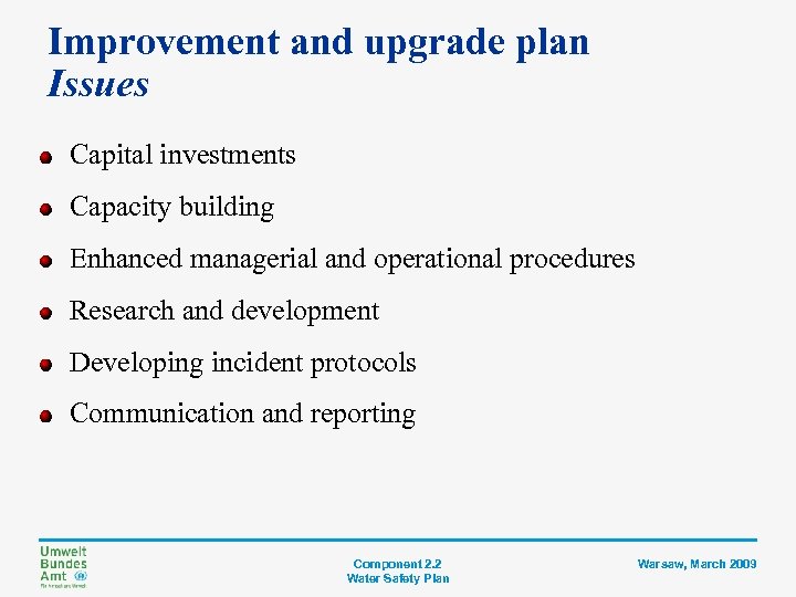 Improvement and upgrade plan Issues Capital investments Capacity building Enhanced managerial and operational procedures