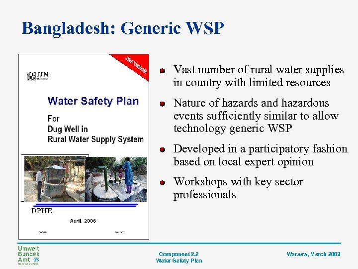 Bangladesh: Generic WSP Vast number of rural water supplies in country with limited resources