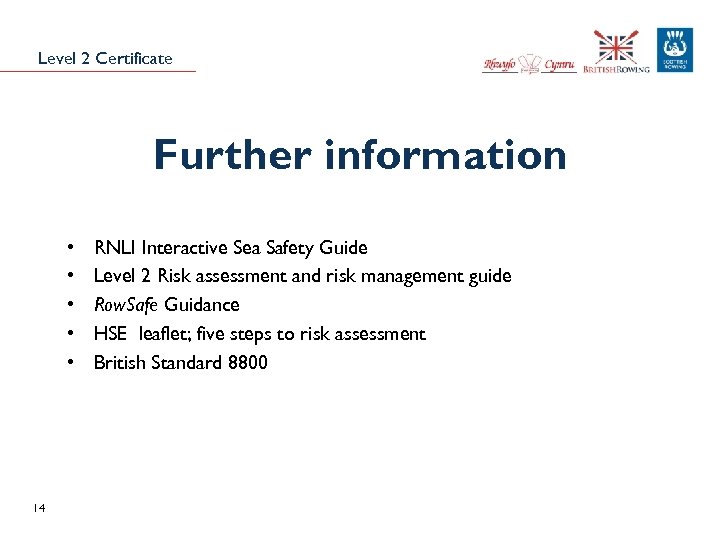Level 2 Certificate Further information • • • 14 RNLI Interactive Sea Safety Guide