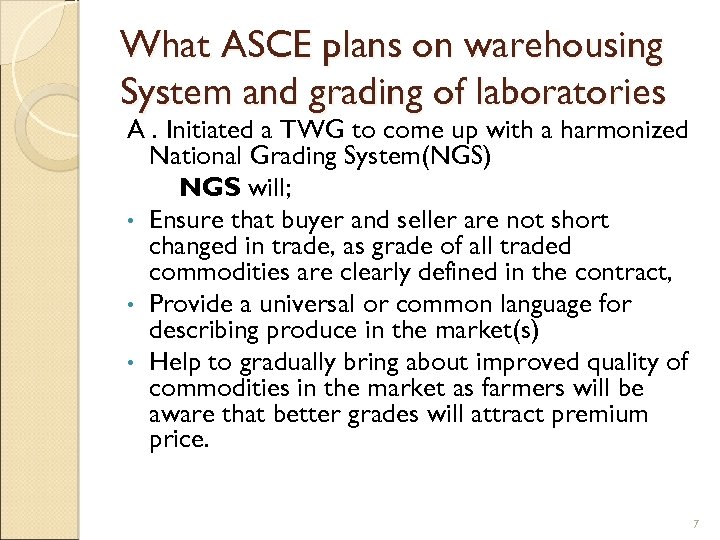 What ASCE plans on warehousing System and grading of laboratories A. Initiated a TWG